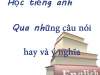 Học tiếng anh qua những câu nói hay và ý nghĩa